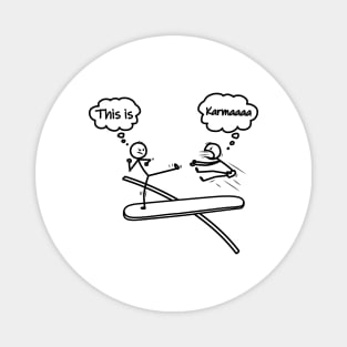 This is Karma Novelty Sarcastic Funny - Black Stick Figure Version Magnet